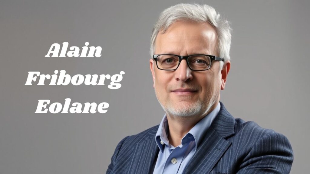 Alain fribourg eolane